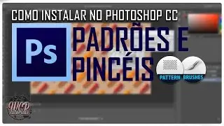 Como adicionar Padrões e Pincéis no Adobe Photoshop CC (Pattern e Brush) + DOWNLOAD