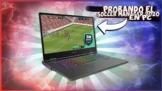 PROBANDO EL SOCCER MANAGER 2020 PC