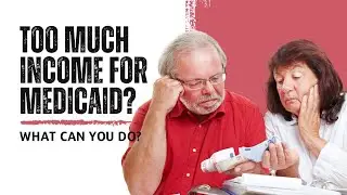 Too Much Income for Medicaid? What Can I Do? | LawBits