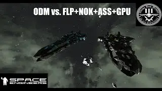 Space Engineers PVP - Fleet Combat - ODM vs. FLP+NOK+ASS+GPU