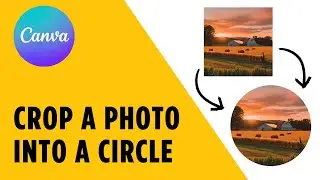 Two Ways to Crop an Image Into a Circle - Easy Canva Tutorial