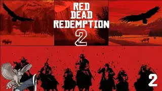 Red Dead Redemption 2 Part 2 : Hunting Man and Beast