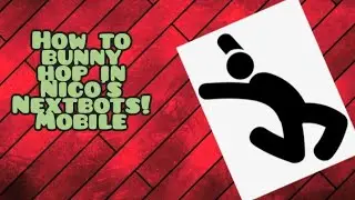 Roblox How to bunnyhop in Nico's Nextbots. (mobile only)