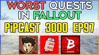 The WORST Fallout Quests (And How We'd Fix 'Em) - PIPCAST 3000 #97 - Fallout/Gaming Podcast