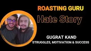 ROASTING GURU REAL LIFE STORY | STRUGGLES, SUCCESS And GUJRAT KAND