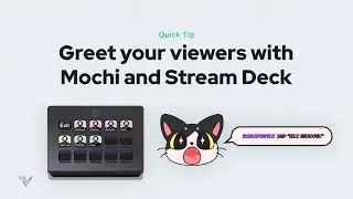 Quick Tip: Greet your viewers with Mochi the Cat and Stream Deck