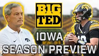 2024 Iowa Season Preview : Can the Hawkeyes TURN AROUND the offense & WIN 10 games again?