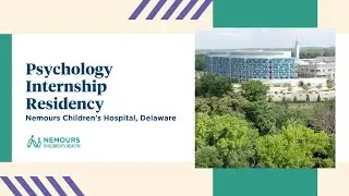 Psychology Internship Residency | Nemours Children's Hospital, Delaware