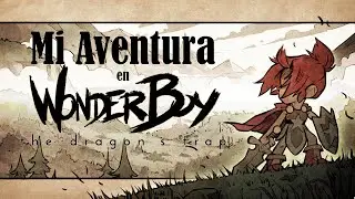 Mi Aventura en Wonder Boy: The Dragon´s Trap