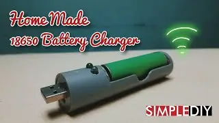 Home Made 18650 Li-ion Battery Charger with Overcharge Protection & Charging Indicators