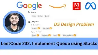 Solving LeetCode 232  Implement Queue using Stacks | Queue | Stack | Design Problem | Amazon | Apple