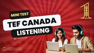 TEF Canada | Listening Test | Compréhension orale | NEW FORMAT 2024 | Mini -Test 1