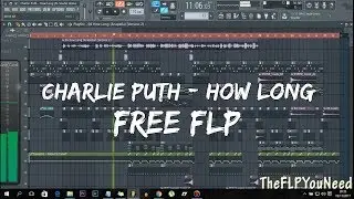 Charlie Puth - How Long (FL Studio Remake) [FREE FLP+Acapellas]