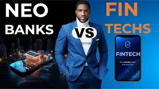 NEOBANKS VS FINTECHS EXPLAINED