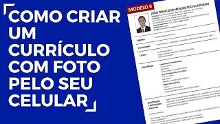Como FAZER UM CURRÍCULO Pelo Celular [Para o primeiro emprego, com Foto] PASSO A PASSO