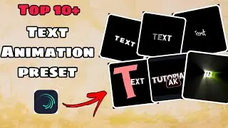 Top - 10+ Text Preset | Text Animation | Alight Motion