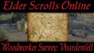 Woodworker Survey Vvardenfell [Elder Scrolls Online ESO]