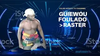 Guiewou Fouladou RASTER  