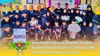 Dokumentasi ucapan trimakasih siswa/i dan dewan guru sdn dasan teres