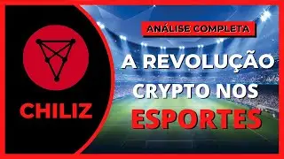 CHILIZ (CHZ) - A REVOLUÇÃO CRYPTO NOS ESPORTES