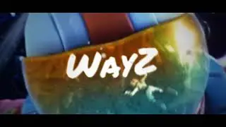 [WayZ] - Nouvelle intro