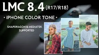 LMC 8.4 (R15-R18) iPhone Tone XML || Human Portrait || iPhone Color Tone ||