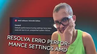 DEFAULT PERFORMANCE TUNING SETTINGS HAVE RESTORED PLACA DE VIDEO AMD - SOLUÇÃO