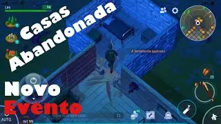 Novo Evento Secreto(Casas Abandonadas)-Last Day On Earth