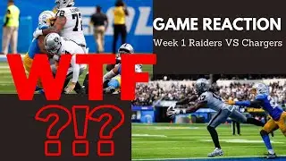 Week 1 Reaction Raiders vs Chargers