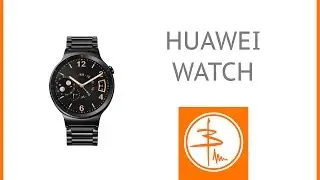 Huawei Watch - часы на Android Wear
