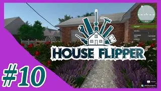 House Flipper ➤ УСТАНАВЛИВАЕМ БЕСЕДКУ ➤ #10