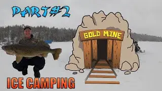 Ice fishing Camping Trip - Part 2