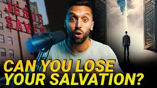 Can you lose your salvation?