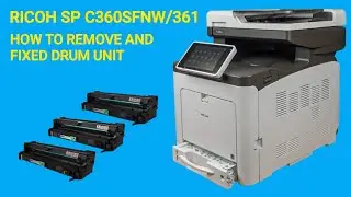 How To Change drum Unit in Ricoh SP c360sfnw c361sfnw Multifunction