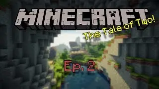 Minecraft: The Tale of Two - Ep. 2 - I Done Fricked Up