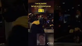 I can be touched,  but not my protected person