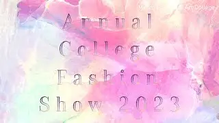 2023 カレッジファッションショーfull Ver.【目白ファッション＆アートカレッジ】