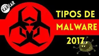 TIPOS DE MALWARES 2017