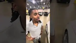 YOU HAVE TO ASK YOU WIFE FOR PERMISSION BEFORE BUYING A CAR