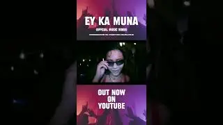 EY KA MUNA 🤙OUT NOW ON YOUTUBE!!#fyp #foryoupage #foryou #eykamuna #localmusic