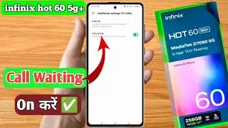 infinix hot 60, how to enable call waiting in infinix hot 60, infinix hot 60 me call waiting kaise