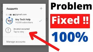 An error occurred YouTube | youtube account an Error occurred  | youtube switch account problem