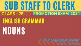 Nouns | English Grammar | Nouns Exercise | Sub Staff to Clerk Promotion 2024 | Sandeep Melwan