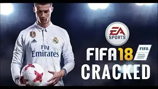 CRACKED FIFA 18 | FULL VERSION | 100% WORKING | 2017