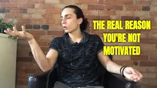 Why you're not motivated and what to do about it - become more motivated using these tips