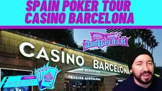 Casino Barcelona | Spain Poker Tour | Nerdthusiast International Gambling Travel Vlog Series