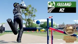 CRICKET 22 | MAXBALL CHAMPIONS TROPHY | IRELAND v NEW ZEALAND