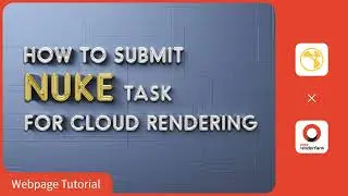 Nuke Cloud Rendering Tutorial | Render with Fox Renderfarm Webpage