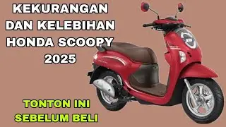 Kekurangan dan Kelebihan HONDA SCOOPY Terbaru 2025
