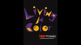 TEDxPVAMU 2024: "Living in Color"